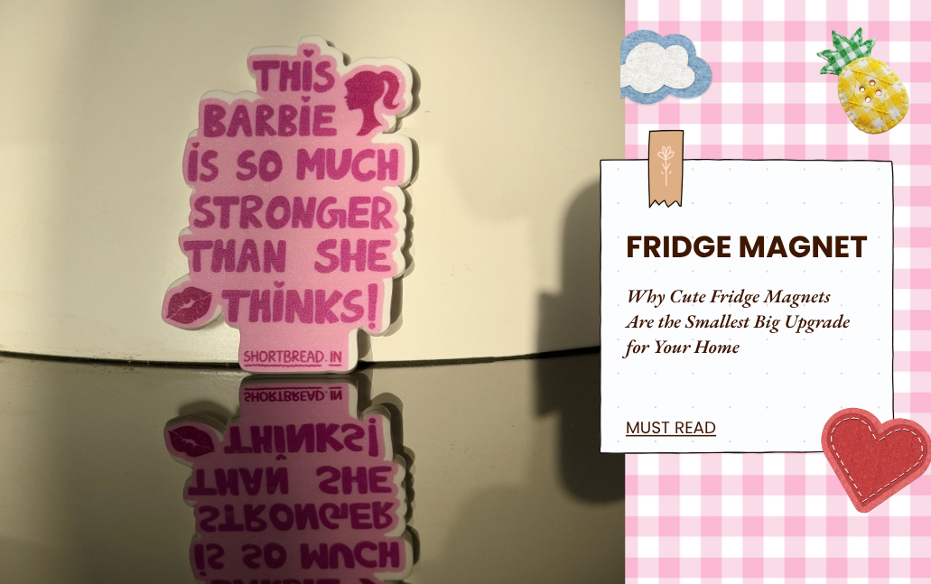Why Cute Fridge Magnets Are the Smallest Big Upgrade for Your Home