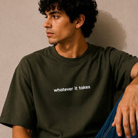 WHATEVER IT TAKES - OLIVE GREEN