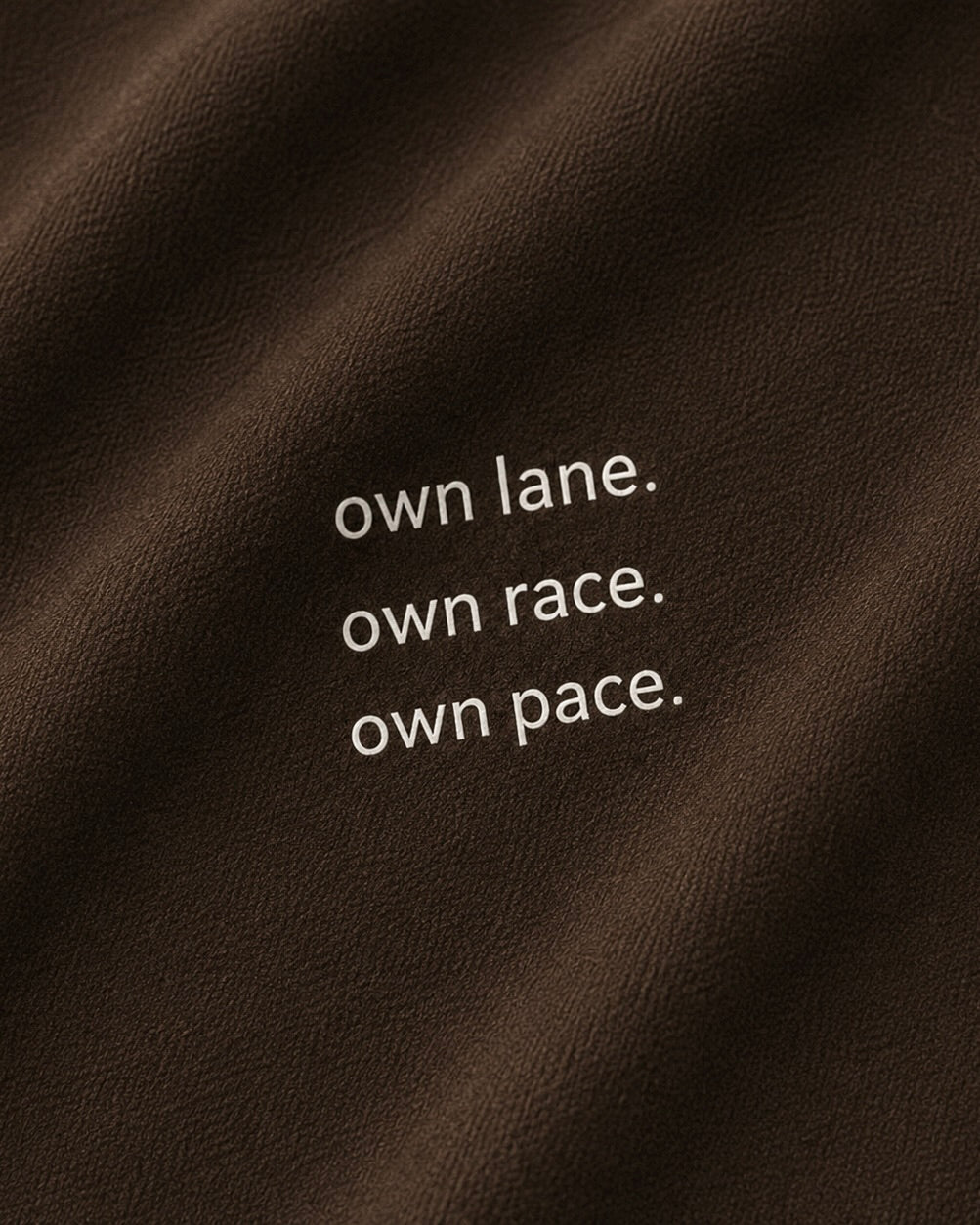 OWN LANE OWN RACE OWN PACE - BROWN