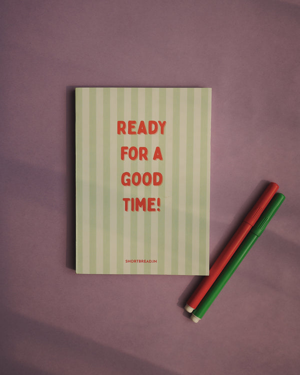 Ready for a Good Time Mini Notebook - Fun Pocket Journal