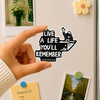 Live a Life you'll Remember