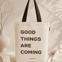 Good Things are Coming - Tote Bag