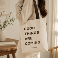 Good Things are Coming - Tote Bag