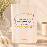 Excited for Good Things Notebook