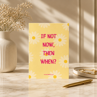 If Not Now Then When Mini Notebook - Motivational Journal