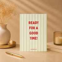 Ready for a Good Time Mini Notebook - Fun Pocket Journal