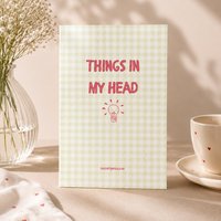 Things in my Head Notebook