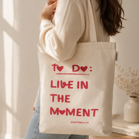 To Do Live in the Moment - Tote Bag